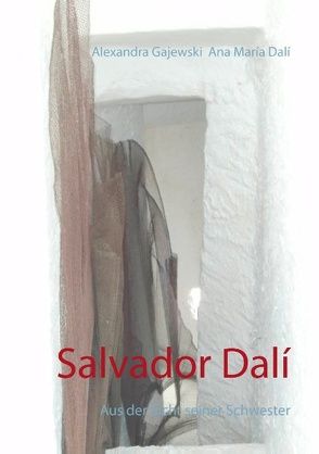 Salvador Dalí von Dalí,  Ana María, Gajewski,  Alexandra