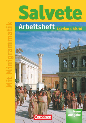 Salvete – Lehrwerk für Latein als 1., 2. und 3. Fremdsprache – Aktuelle Ausgabe von Althoff,  Ulrike, Belde,  Dieter, Efing,  Andreas, Fein,  Sylvia, Kühne,  Jens, Thiele,  Sylvia