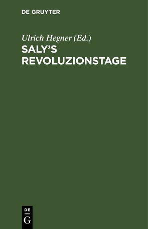 Saly’s Revoluzionstage von Hegner,  Ulrich