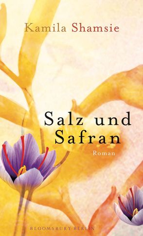 Salz und Safran von Göpfert,  Rebekka, Shamsie,  Kamila