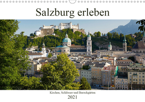 Salzburg erleben (Wandkalender 2021 DIN A3 quer) von Riedmiller,  Andreas