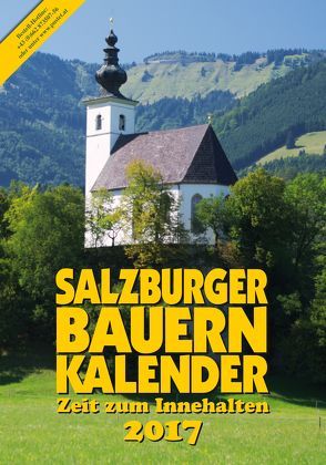 Salzburger Bauernkalender 2017 von Steiner,  Gertraud