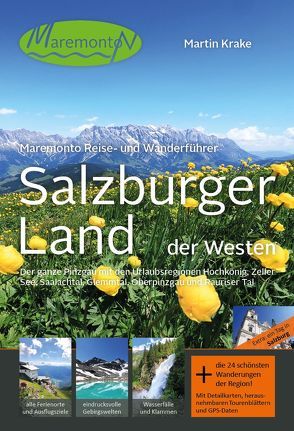 Maremonto Reise- und Wanderführer: Salzburger Land – der Westen von Krake,  Martin