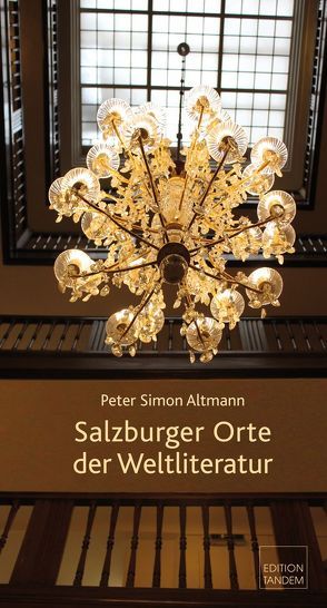 Salzburger Orte der Weltliteratur von Altmann,  Peter Simon