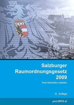 Salzburger Raumordnungsgesetz 2009 von proLIBRIS VerlagsgmbH