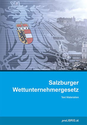 Salzburger Wettunternehmergesetz von proLIBRIS VerlagsgesmbH