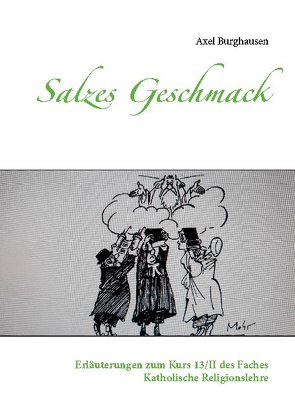 Salzes Geschmack von Burghausen,  Axel