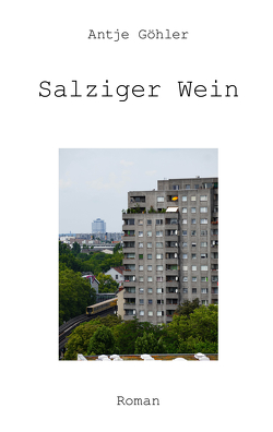 Salziger Wein von Göhler,  Antje