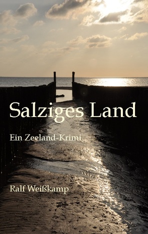 Salziges Land von Weißkamp,  Ralf