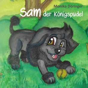 Sam der Königspudel von Döringer,  Monika, Knieß,  Miriam