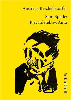 Sam Spade: Privatdetektiv/Auto von Lichtenstein,  Sofie, Müller-Schwefe,  Moritz, Reichelsdorfer,  Andreas, Riggenmann,  Clemens