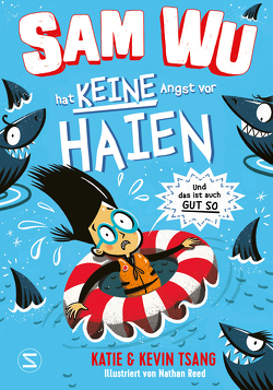 Sam Wu – Hat KEINE Angst vor Haien von Reed,  Nathan, Steinbrede,  Diana, Tsang,  Katie, Tsang,  Kevin