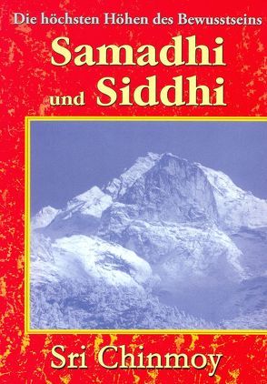 Samadhi und Siddhi von Beyer,  Kailash A, Chinmoy,  Sri