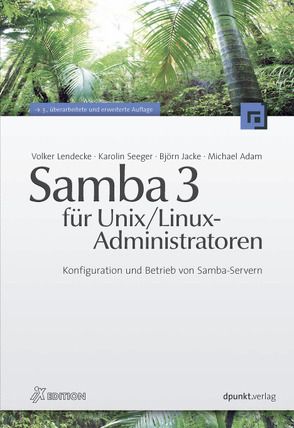 Samba 3 für Unix/Linux-Administratoren von Adam,  Michael, Jacke,  Björn, Lendecke,  Volker, Seeger,  Karolin