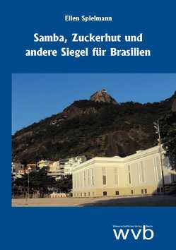 Samba, Zuckerhut und andere Siegel für Brasilien von Spielmann,  Ellen