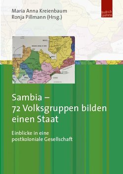 Sambia – 72 Volksgruppen bilden einen Staat von Kreienbaum,  Maria Anna, Pillmann,  Ronja