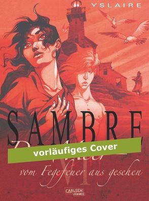 Sambre 6: Das Meer – vom Fegefeuer aus gesehen von Yslaire