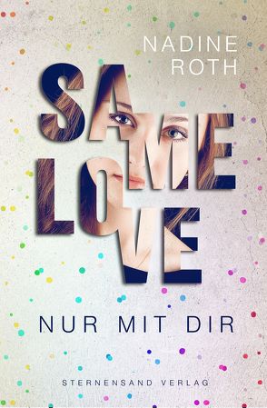 SAMe Love (Band 1): Nur mit dir von Roth,  Nadine