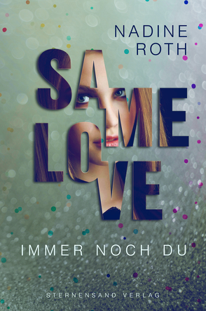 SAMe Love (Band 2): Immer noch du von Roth,  Nadine