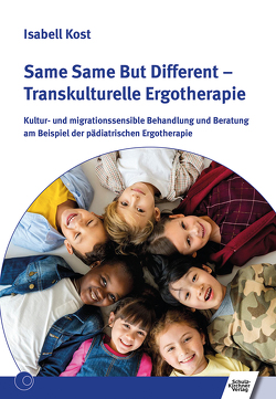 Same Same But Different – Transkulturelle Ergotherapie von Kost,  Isabell