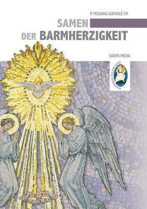 Samen der Barmherzigkeit – Nr. 673 von Feugang,  Guenolé