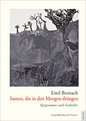 Samen, die in den Morgen drängen von Breisach,  Emil