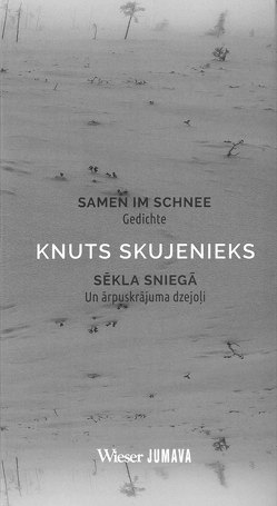 Samen im Schnee / Sēkla sniegā von Bisenieks,  Valdis, Skujenieks,  Knuts