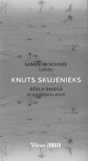 Samen im Schnee / Sēkla sniegā von Bisenieks,  Valdis, Skujenieks,  Knuts