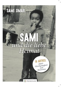 Sami und die liebe Heimat / Sami and the Beloved Homeland von Omar,  Sami, Rampoldi,  Milena