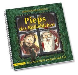 Samichlaus & Schmutzli. Pieps das Rotkehlchen von Frey,  Stefan, Grunder,  Chris, Weber,  Sämi