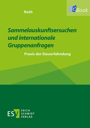 Sammelauskunftsersuchen und internationale Gruppenanfragen von Roth,  David