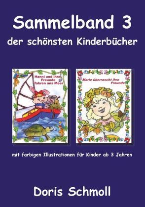 Sammelband 3 der schönsten Kinderbücher von Schmoll,  Doris