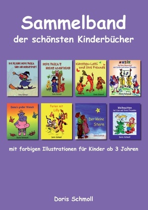 Sammelband der schönsten Kinderbücher von Schmoll,  Doris