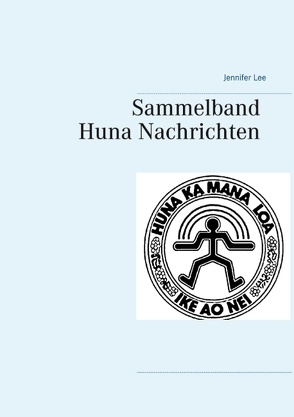 Sammelband Huna Nachrichten von Lee,  Jennifer