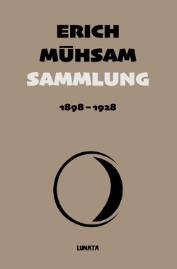 Sammlung 1898-1928 von Mühsam,  Erich