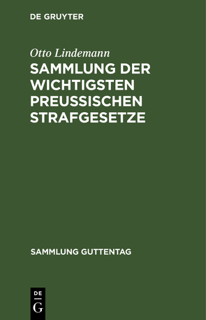 Sammlung der wichtigsten Preußischen Strafgesetze von Lindemann,  Otto