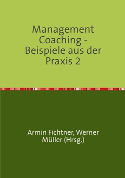 Sammlung infoline / Management Coaching – Beispiele aus der Praxis 2 von Fichtner,  Armin