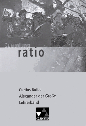 Sammlung ratio / Curtius Rufus, Alexander d. Große LB von Flemmig,  Gerd, Flurl,  Wolfgang, Fuchs,  Johannes