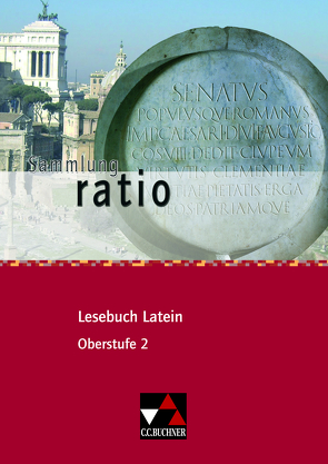 Sammlung ratio / ratio Lesebuch Latein – Oberstufe 2 von Lobe,  Michael, Zitzl,  Christian