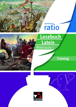 Sammlung ratio / ratio Lesebuch Latein Training Mittelstufe 1 von Färber,  Benjamin, Fuchs,  Johannes, Haß,  Karin, Kargl,  Michael, Lobe,  Michael, Loy,  Johannes, Zitzl,  Christian