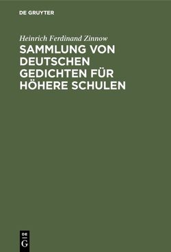 Sammlung von deutschen Gedichten für höhere Schulen von Zinnow,  Heinrich Ferdinand