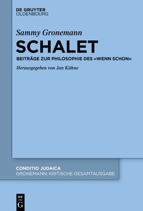 Sammy Gronemann: Kritische Gesamtausgabe / Schalet von Hessing,  Jakob, Kühne,  Jan, Schloer,  Joachim