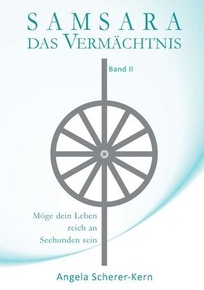 SAMSARA – Das Vermächtnis von Scherer-Kern,  Angela