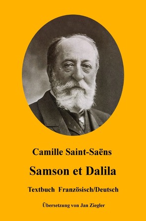 Samson et Dalila: Französisch/Deutsch von Saint-Saens,  Camille, Ziegler,  Jan