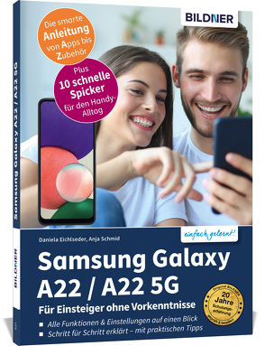 Samsung Galaxy A22 / A22 5G – Für Einsteiger ohne Vorkenntnisse von Lehner,  Andreas, Schmid,  Anja