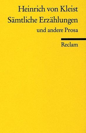 Sämtliche Erzählungen und andere Prosa von Kleist,  Heinrich von, Müller-Seidel,  Walter