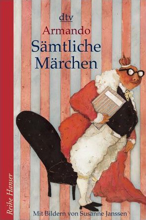 Sämtliche Märchen von Armando, Janssen,  Susanne, Müller-Haas,  Marlene, Pressler,  Mirjam