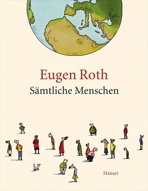 Sämtliche Menschen von Roth,  Eugen