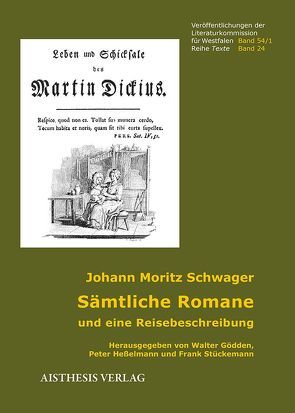 Sämtliche Romane und eine Reisebeschreibung von Goedden,  Walter, Heßelmann,  Peter, Schwager,  Johann Moritz, Stückemann,  Frank