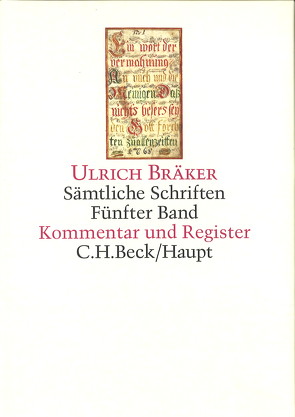 Sämtliche Schriften Bd. 5: Kommentar und Register von Bräker,  Ulrich, Bürgi,  Andreas, Graber,  Heinz, Holliger,  Christian, Holliger-Wiesmann,  Claudia, Messerli,  Alfred, Stadler,  Alois